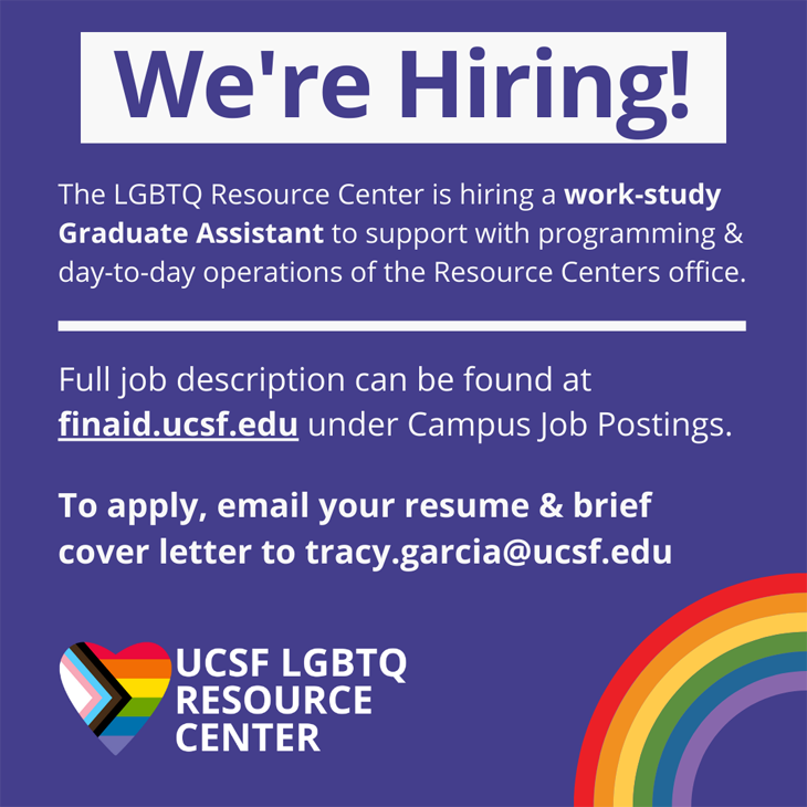 We're Hiring! The LGBTQ Resource Center is hiring a work-study Graduate Assistant to support with programming & day-to-day operations of the Resource Center office.